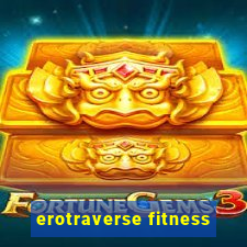 erotraverse fitness